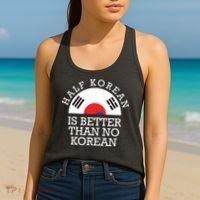 Half Korean Is Better Than No Korean Korea Flag Hanguk Women's Tank Top thumb 2