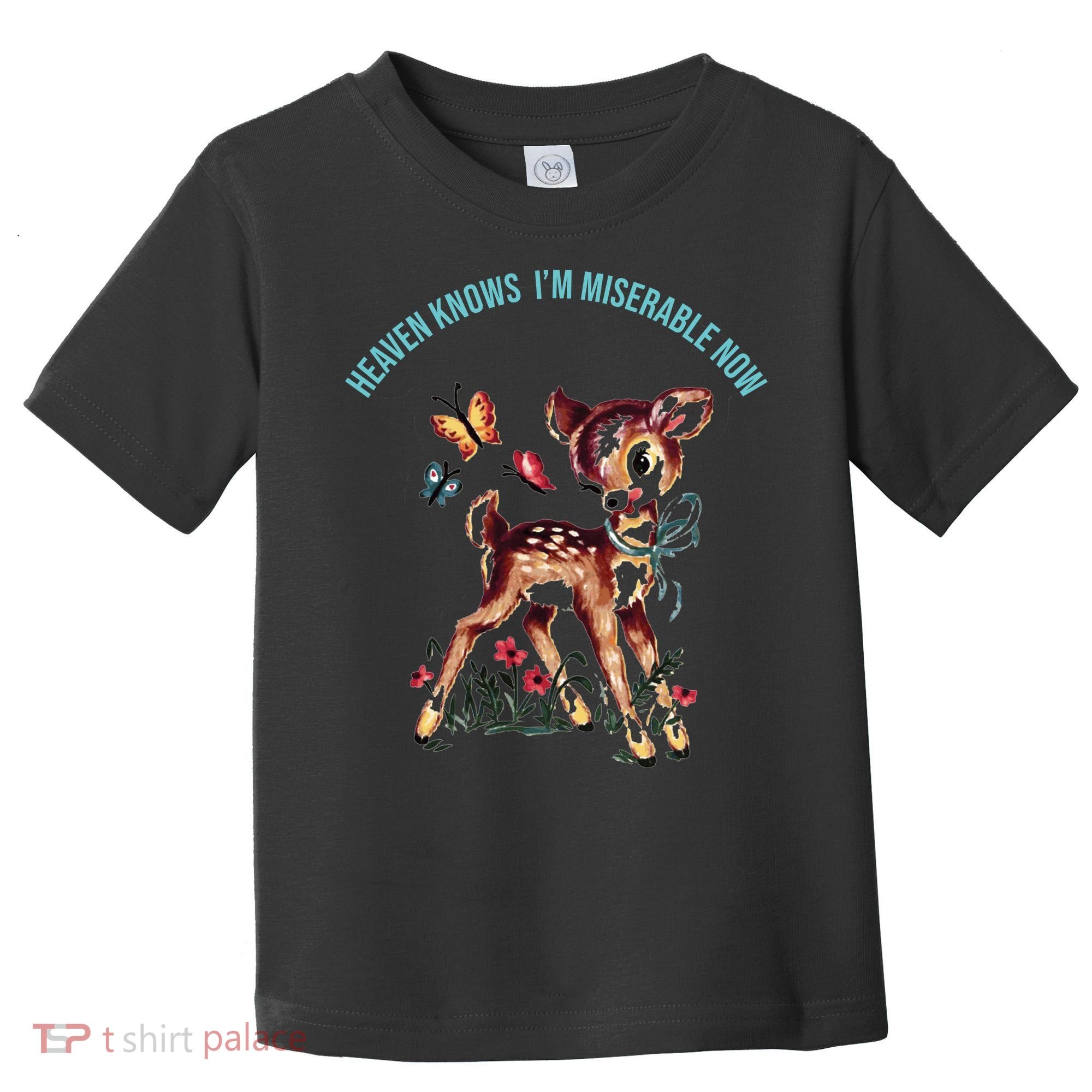 Heaven Knows I'm Miserable Now Toddler T-Shirt