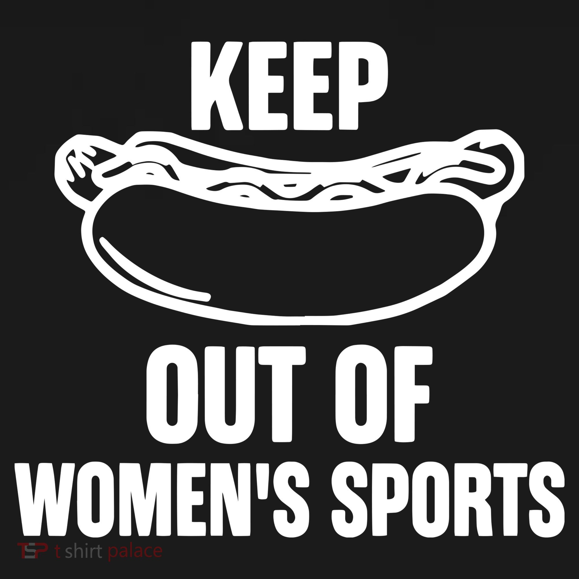 Hotdog Keep Out Of Women Sports T-Shirt