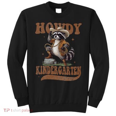 Howdy Kindergarten Raccoon Cowboy Western Back To School Gift Sweatshirt