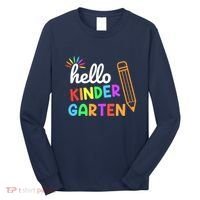Hello Kindergarten Team Kinder Back To School Teacher Long Sleeve Shirt thumb 0