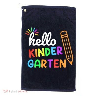 Hello Kindergarten Team Kinder Back To School Teacher Golf Towel