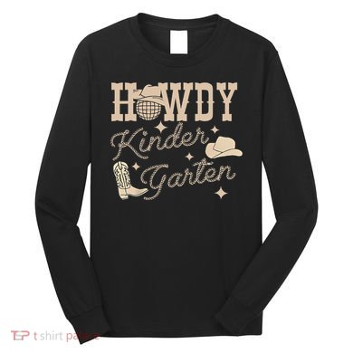 Howdy Kindergarten Teacher Rodeo Country Western Cowgirl Long Sleeve Shirt