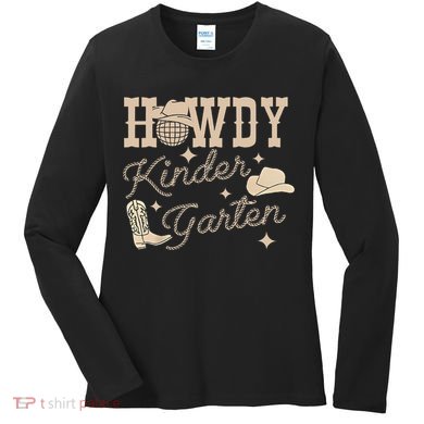 Howdy Kindergarten Teacher Rodeo Country Western Cowgirl Women's Long Sleeve Shirt