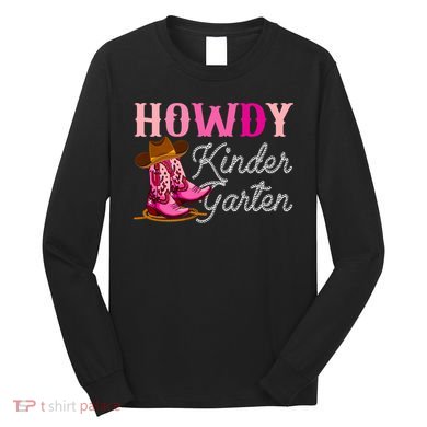 Howdy Kindergarten Teacher Rodeo Country Western Cowgirl Long Sleeve Shirt