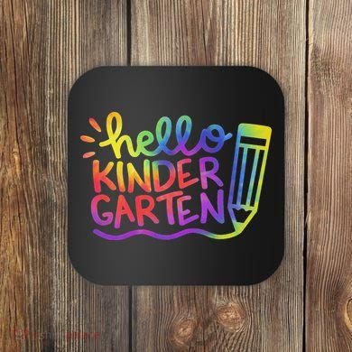 Hello Kindergarten Teacher Tie Dye Welcome Back To School Coaster