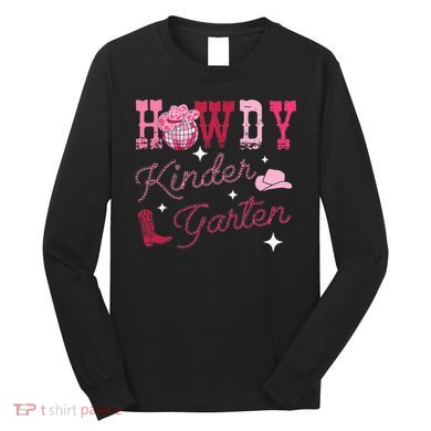 Howdy Kindergarten Teacher Rodeo Country Western Long Sleeve Shirt