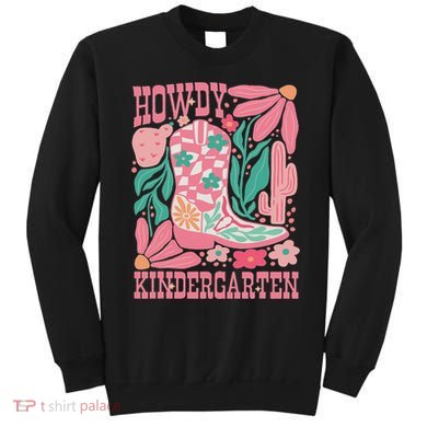 Howdy Kindergarten Western Kindergarten Vibe Teacher Cowgirl Sweatshirt