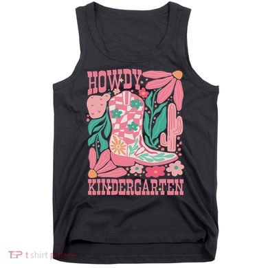Howdy Kindergarten Western Kindergarten Vibe Teacher Cowgirl Tank Top