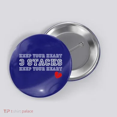 Heartbreak Keep Your Heart Three Stacks Button