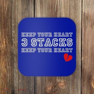 Heartbreak Keep Your Heart Three Stacks Coaster