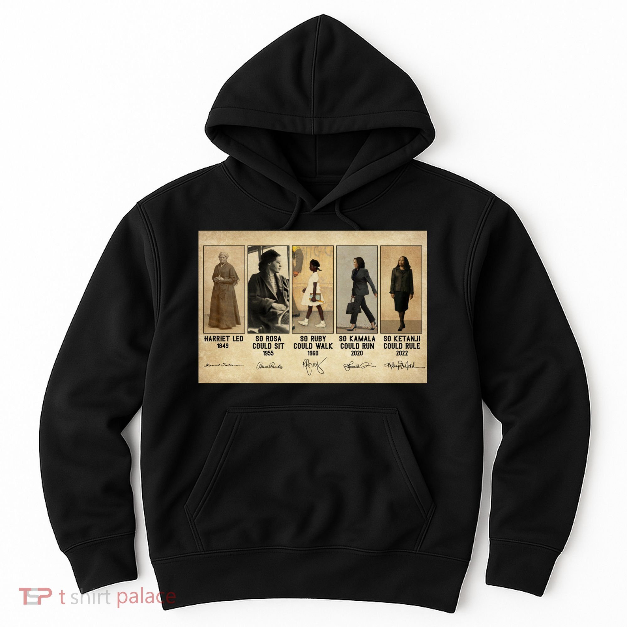 Harriet Led 1849 So Rosa Could Sit 1955 So Ru Hoodie