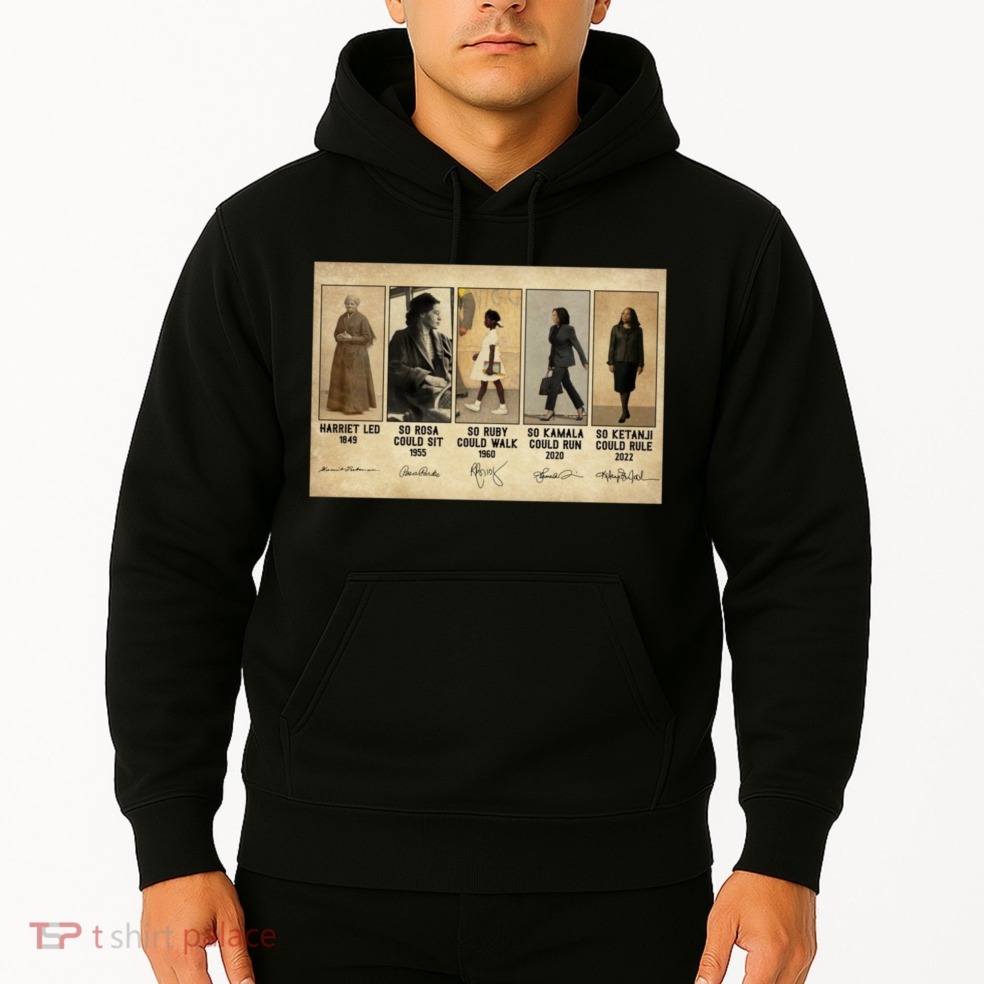 Harriet Led 1849 So Rosa Could Sit 1955 So Ru Hoodie