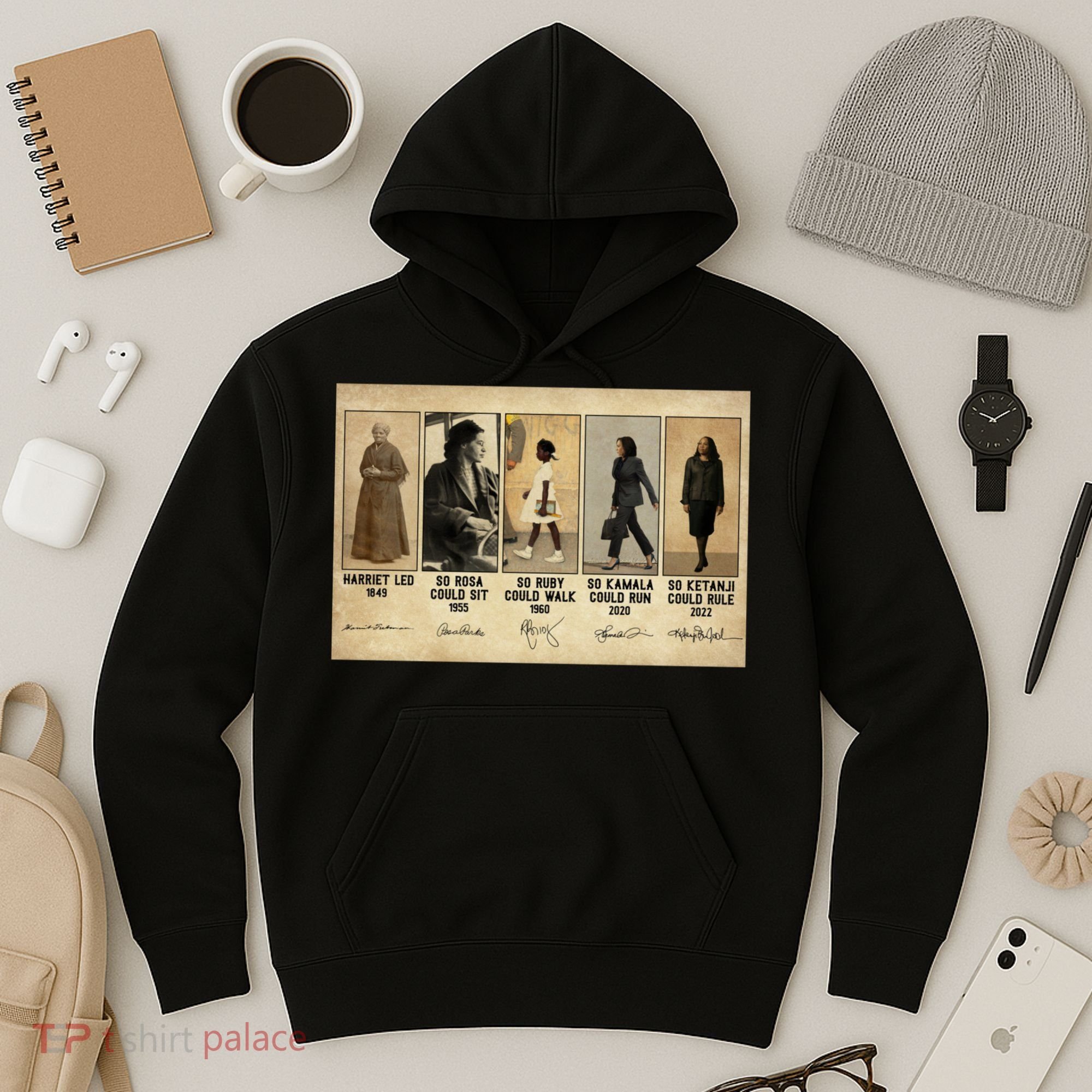 Harriet Led 1849 So Rosa Could Sit 1955 So Ru Hoodie