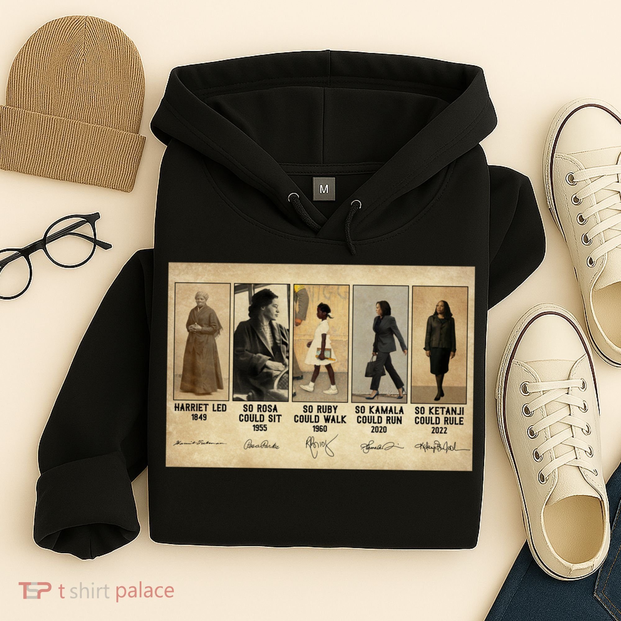 Harriet Led 1849 So Rosa Could Sit 1955 So Ru Hoodie
