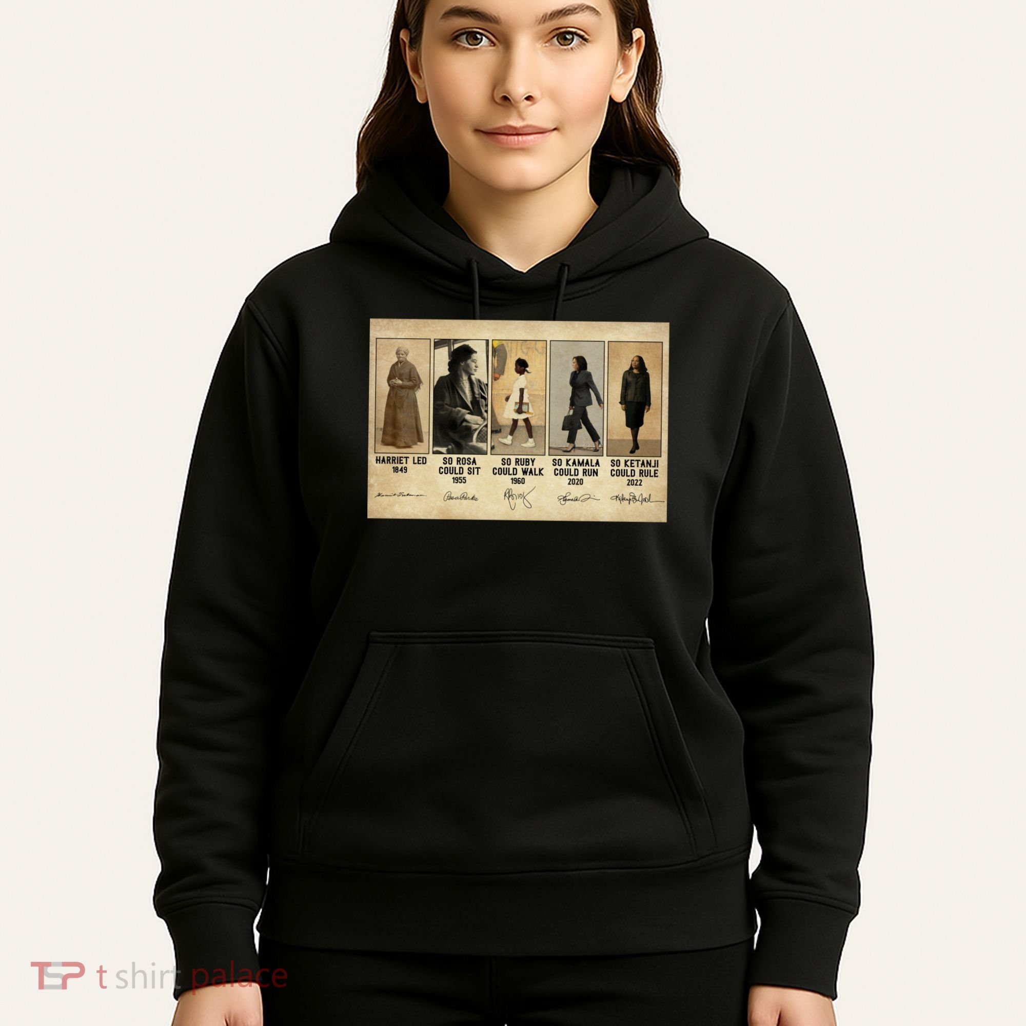 Harriet Led 1849 So Rosa Could Sit 1955 So Ru Hoodie