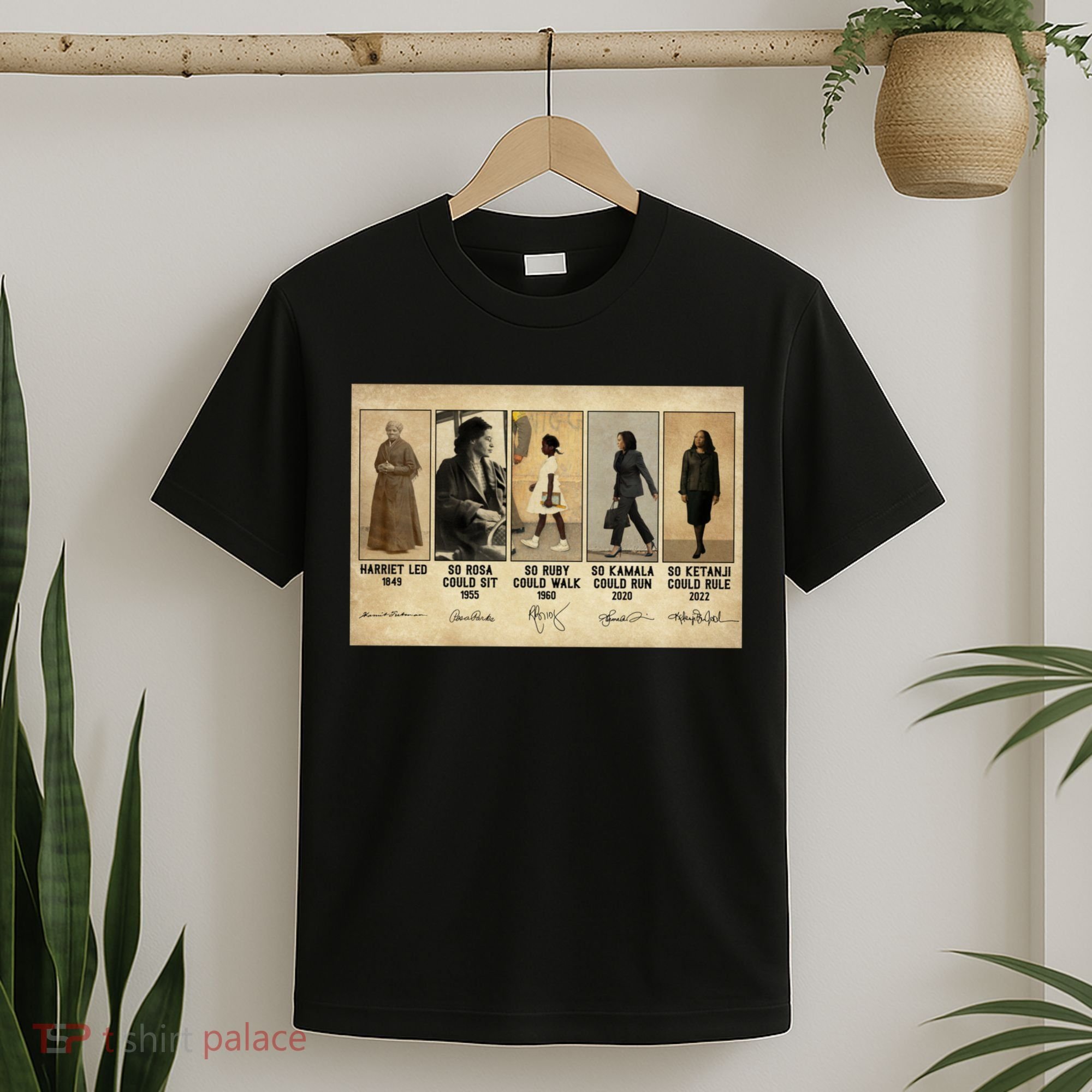 Harriet Led 1849 So Rosa Could Sit 1955 So Ru T-Shirt