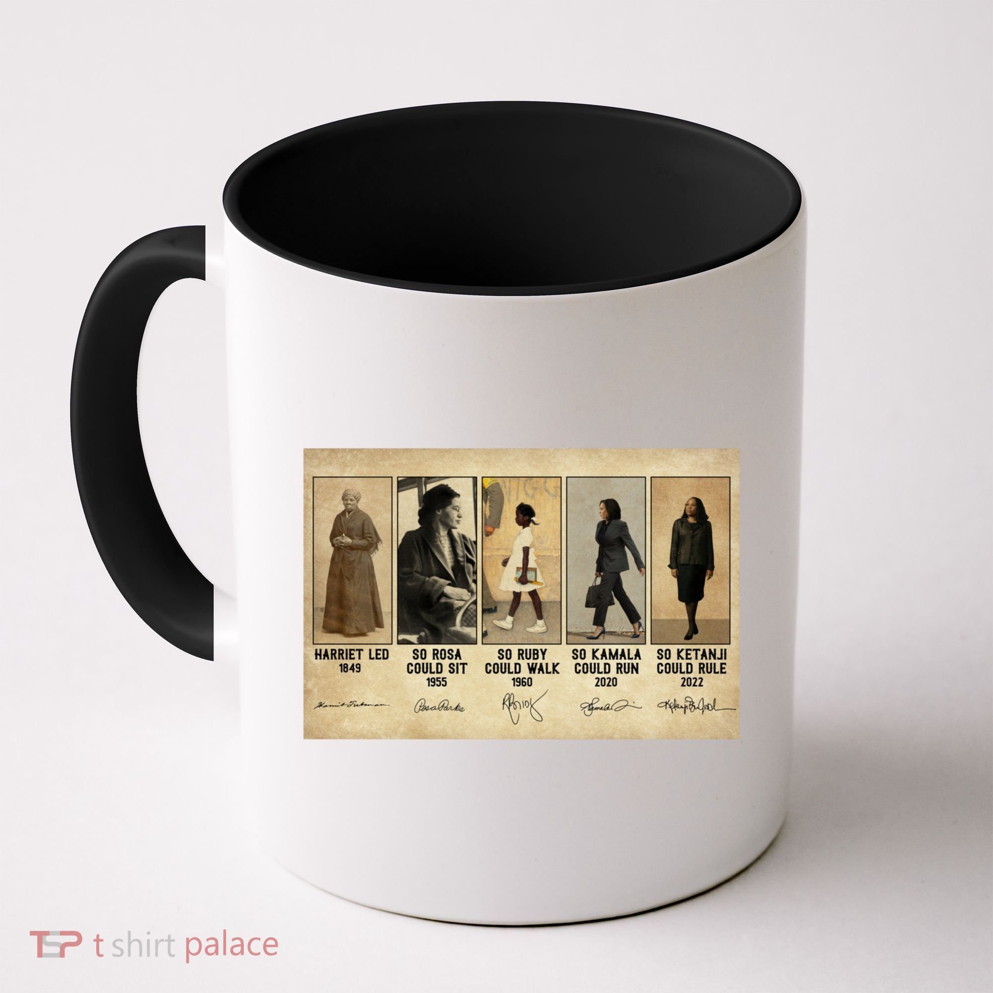 Harriet Led 1849 So Rosa Could Sit 1955 So Ru Coffee Mug