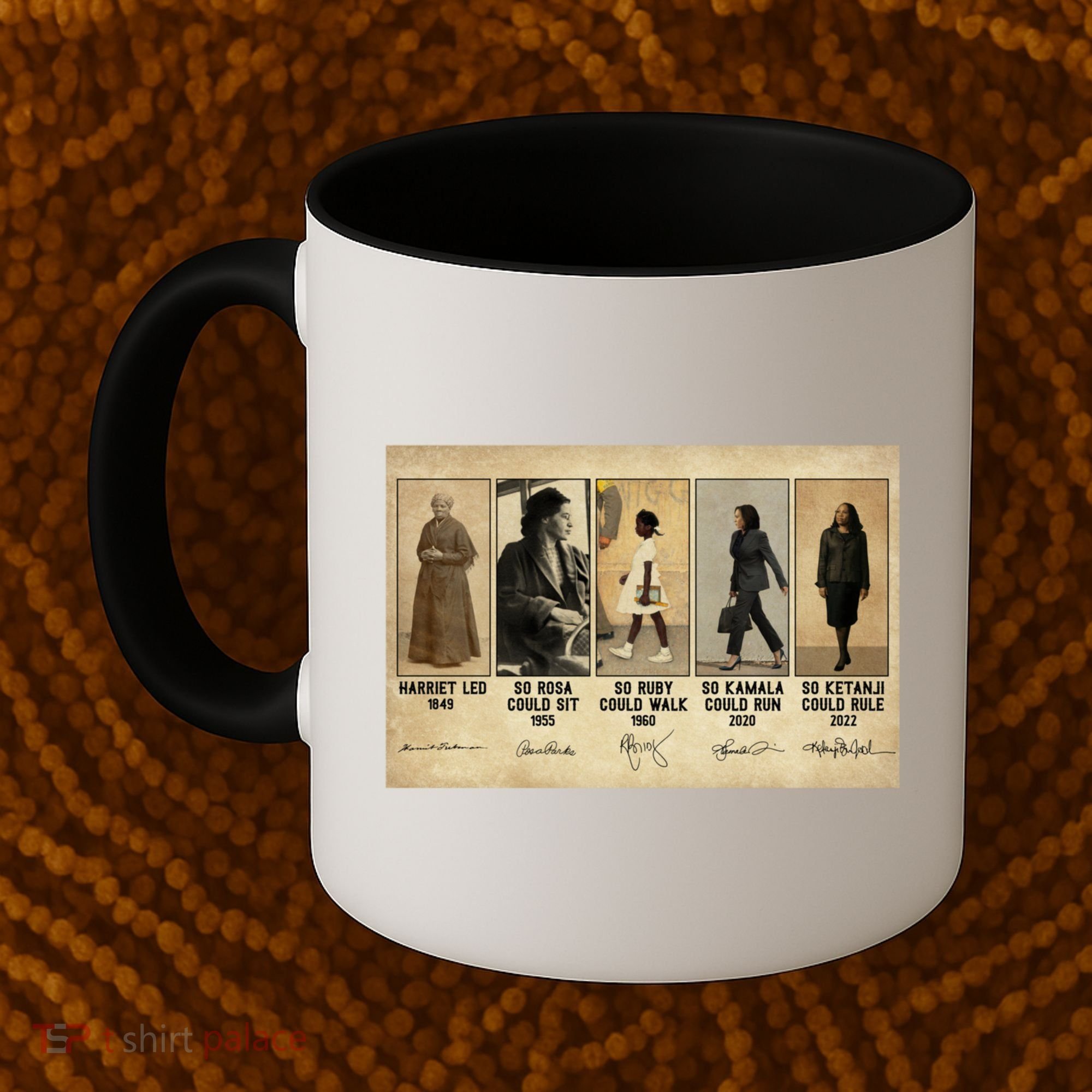 Harriet Led 1849 So Rosa Could Sit 1955 So Ru Coffee Mug