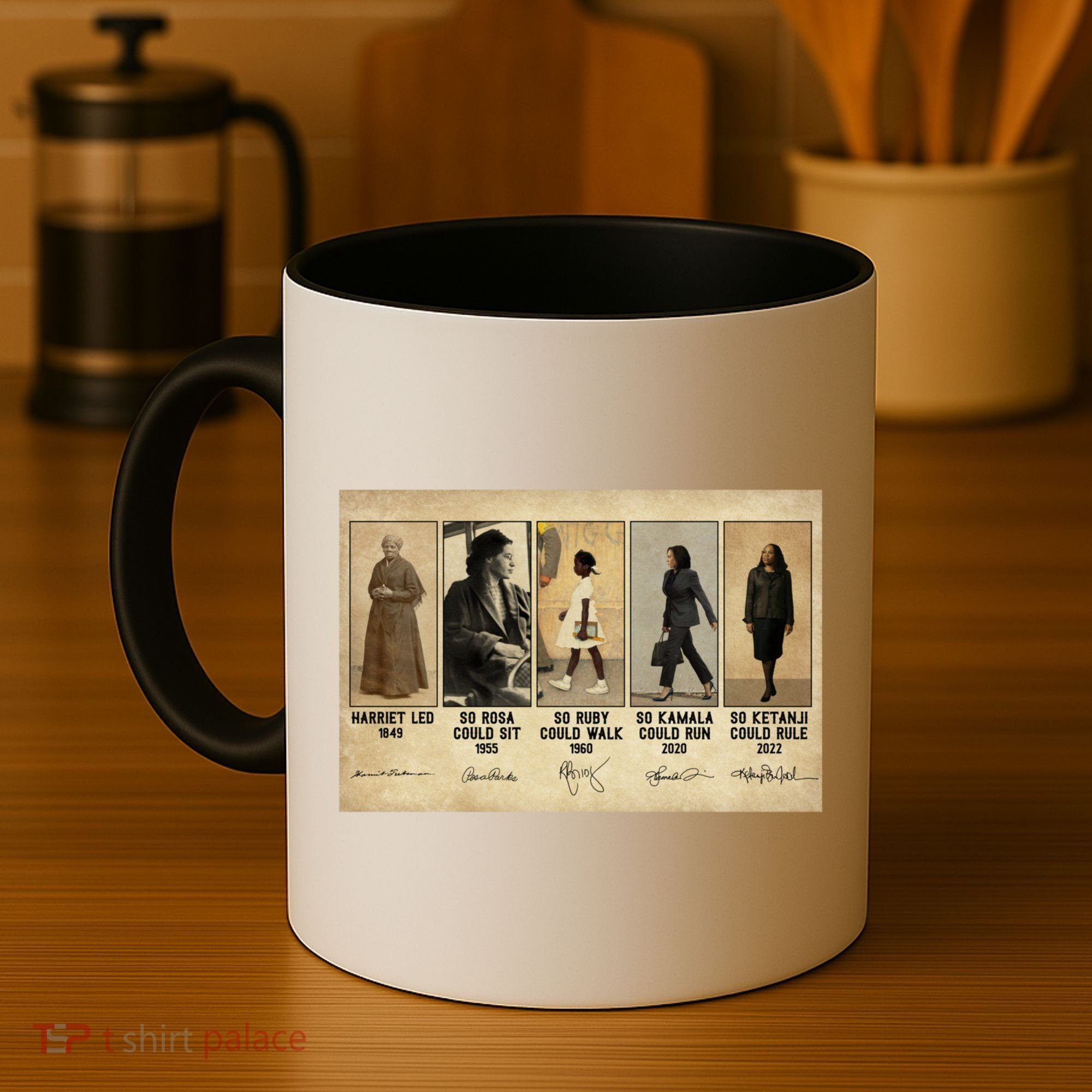 Harriet Led 1849 So Rosa Could Sit 1955 So Ru Coffee Mug