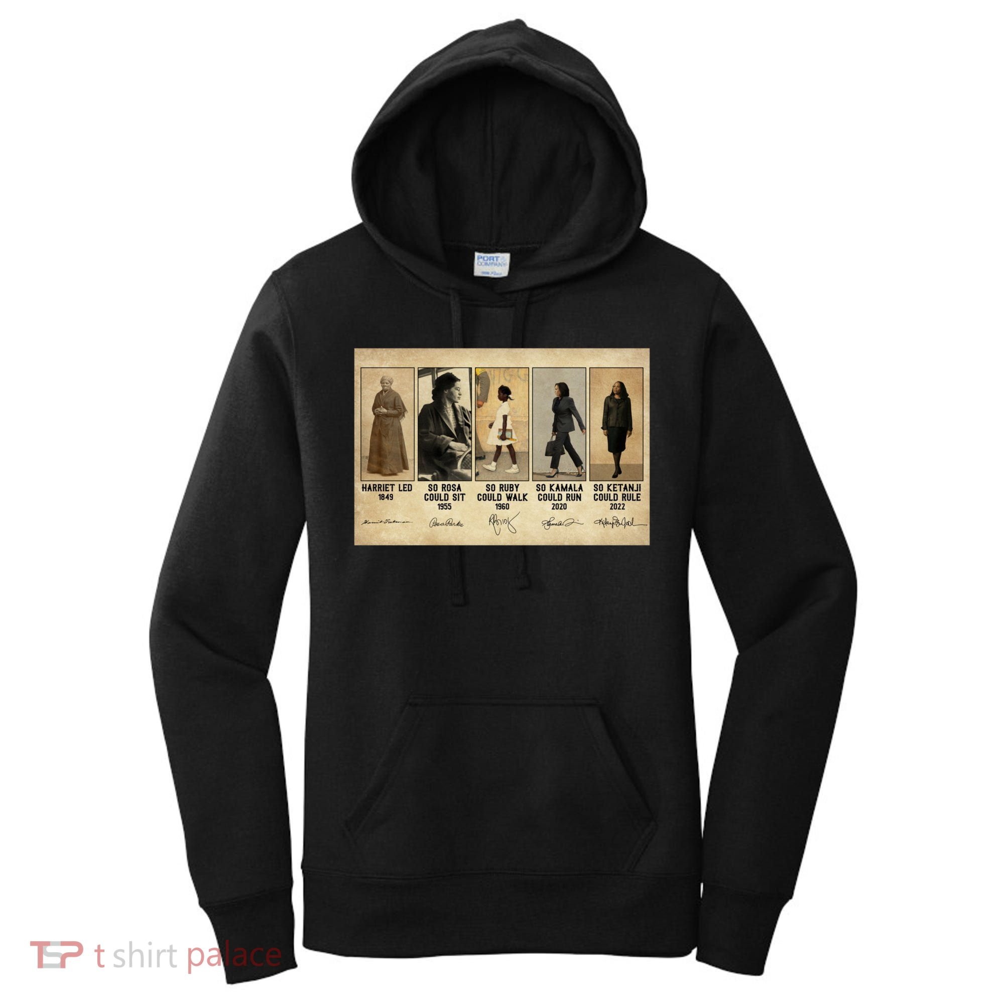 Harriet Led 1849 So Rosa Could Sit 1955 So Ru Women's Hoodie
