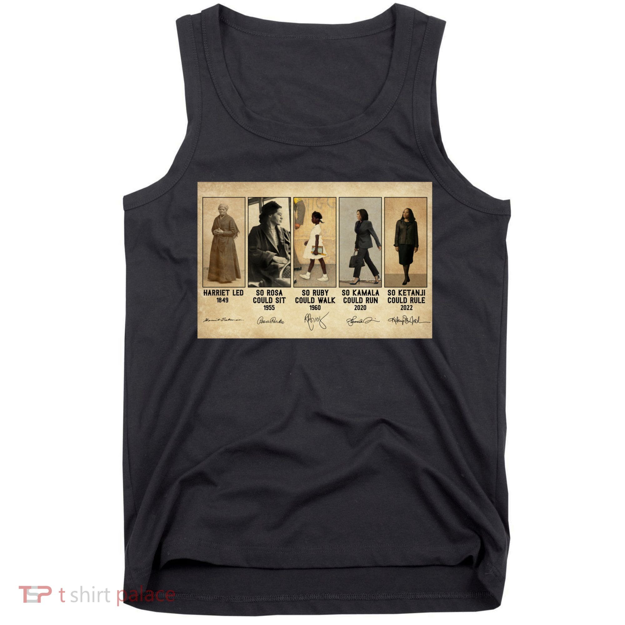 Harriet Led 1849 So Rosa Could Sit 1955 So Ru Tank Top
