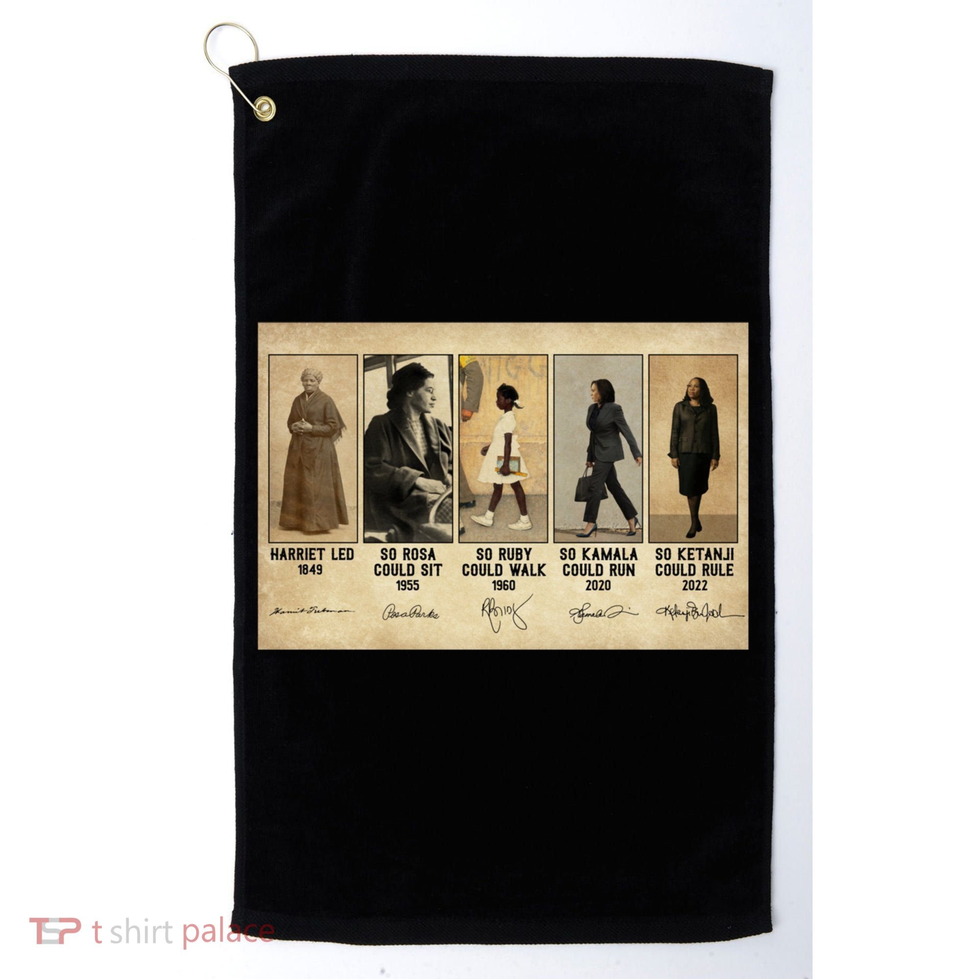 Harriet Led 1849 So Rosa Could Sit 1955 So Ru Golf Towel