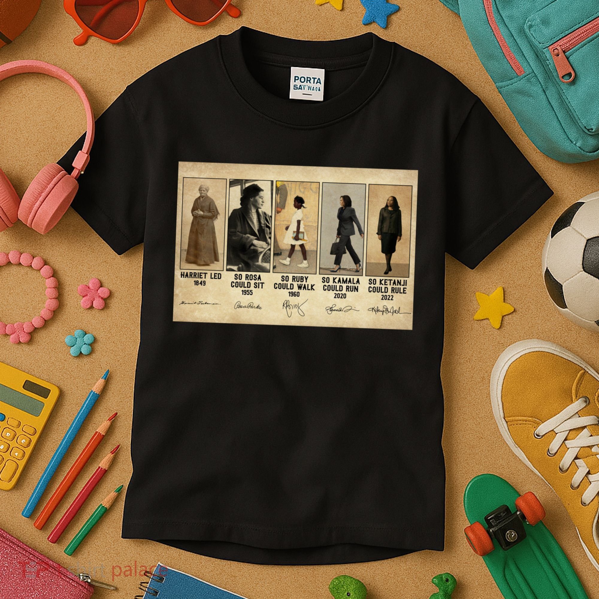 Harriet Led 1849 So Rosa Could Sit 1955 So Ru Kids T-Shirt