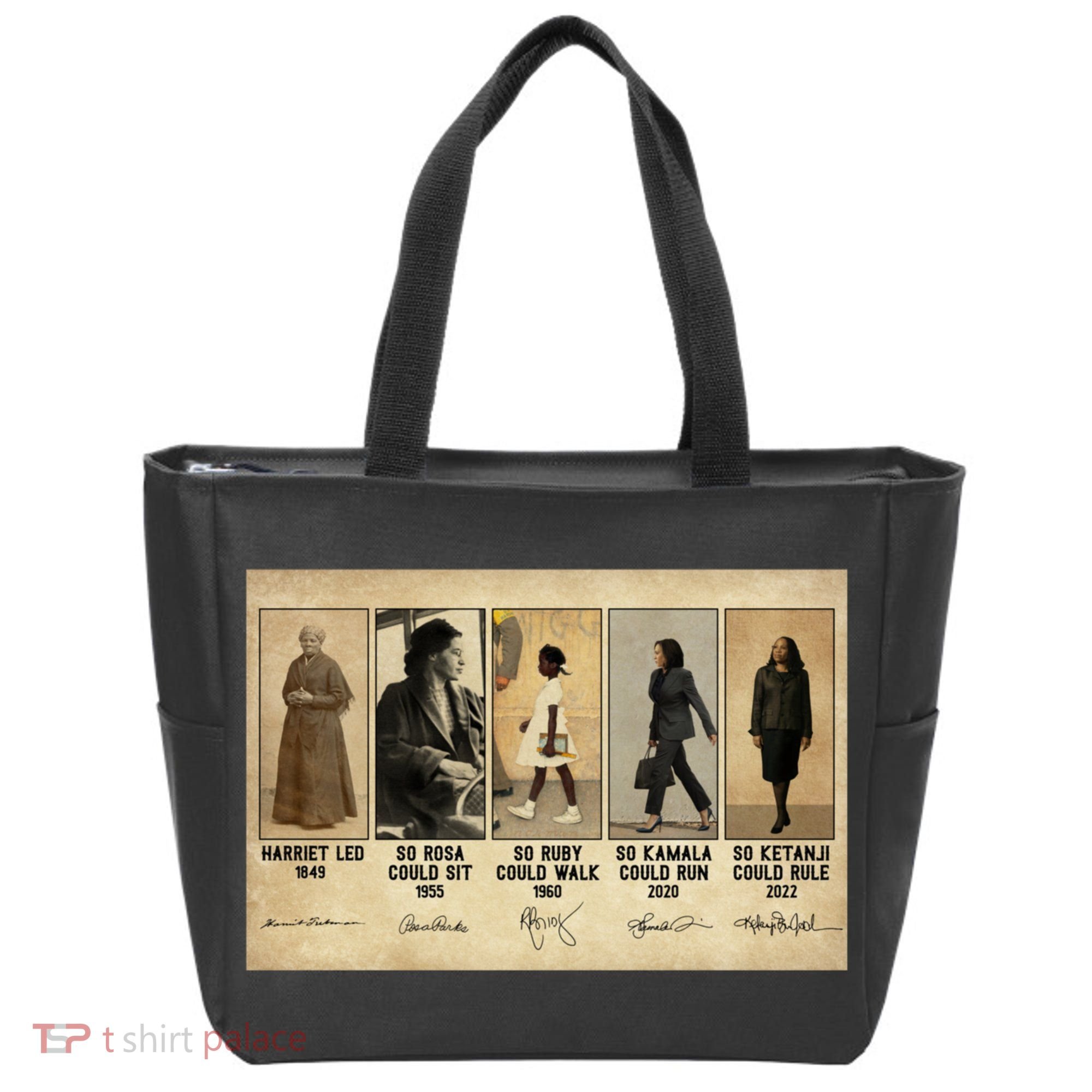 Harriet Led 1849 So Rosa Could Sit 1955 So Ru Tote Bag