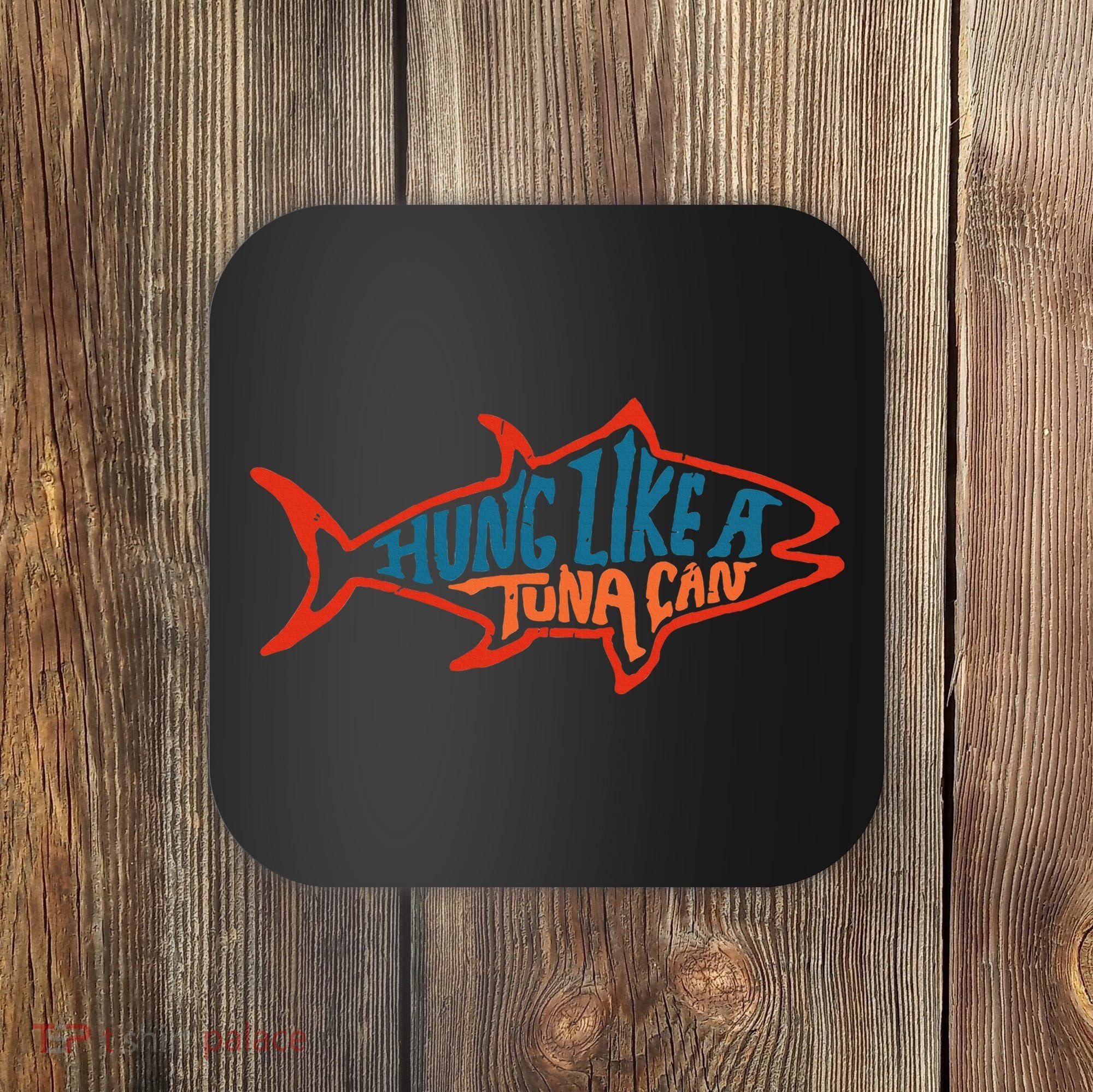 Hung Like A Tuna Can Funny Retro Coaster