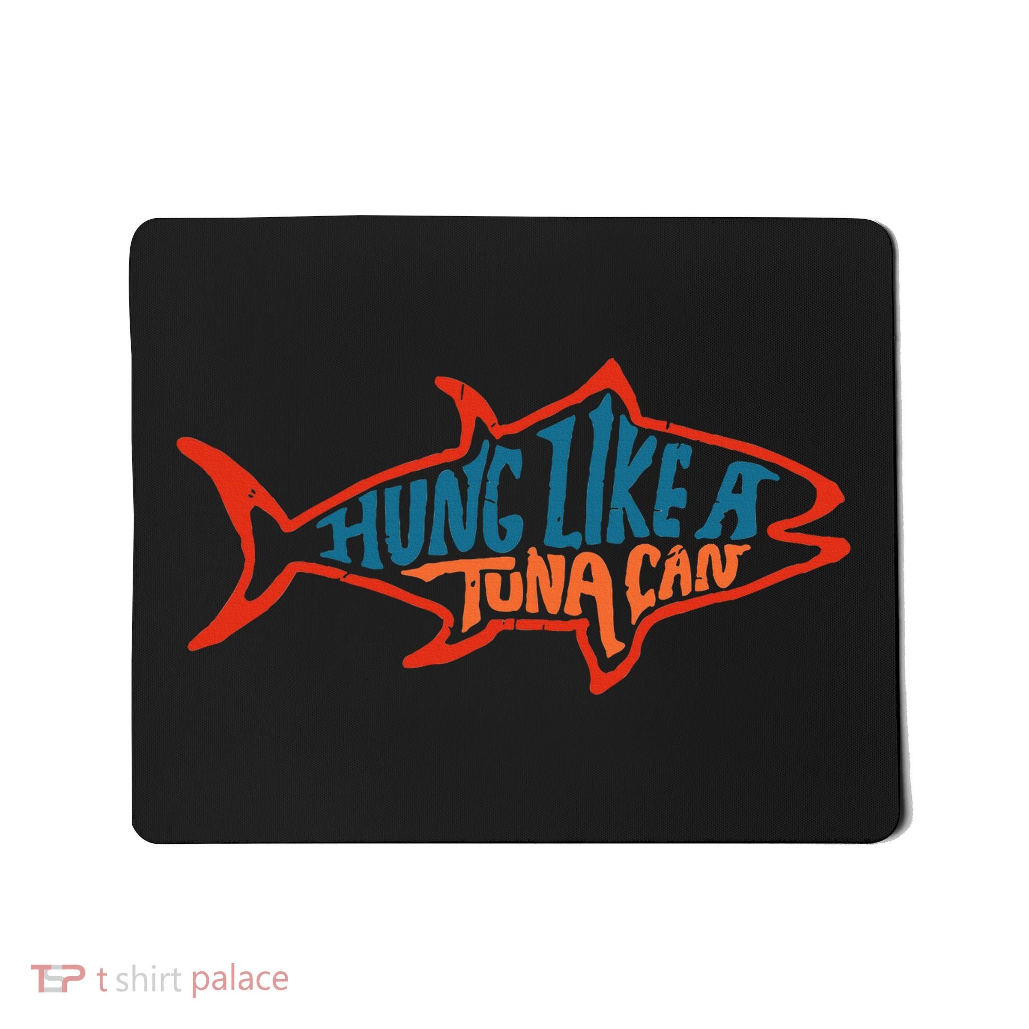 Hung Like A Tuna Can Funny Retro Mousepad