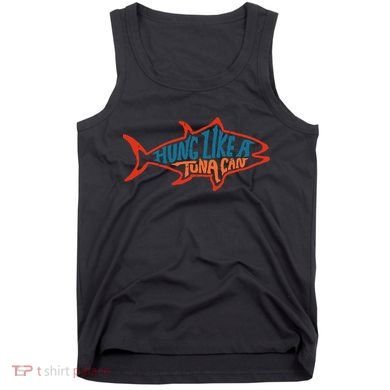 Hung Like A Tuna Can Funny Retro Tank Top