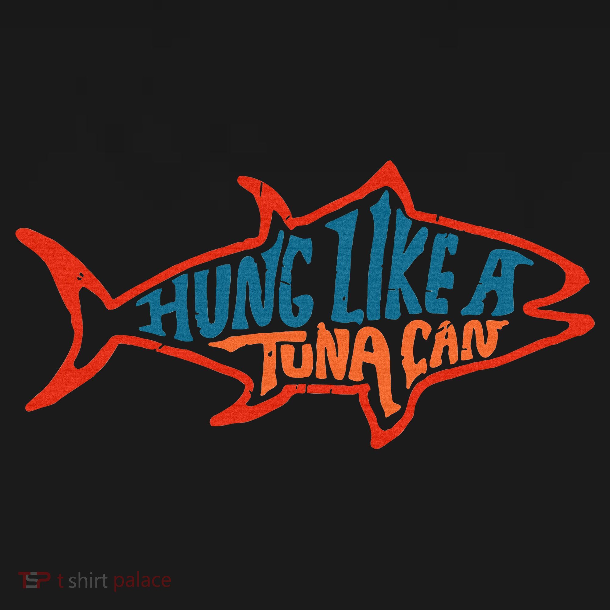 Hung Like A Tuna Can Funny Retro Toddler T-Shirt