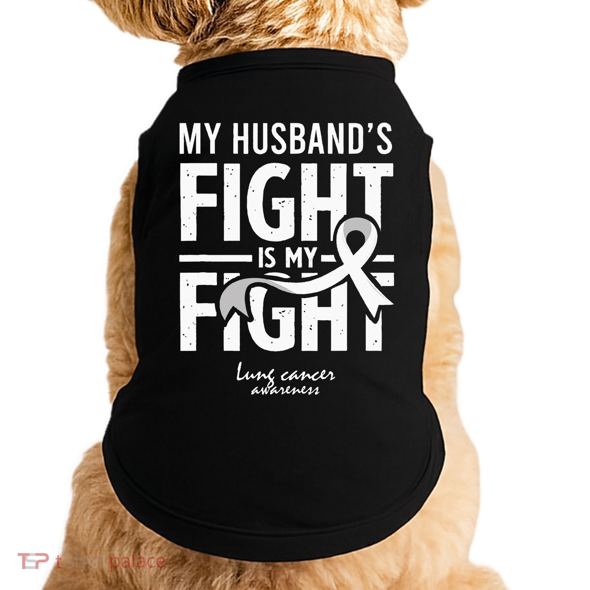 Husband Lung Cancer Awareness Survivor Support Son Daughter Doggie Tank