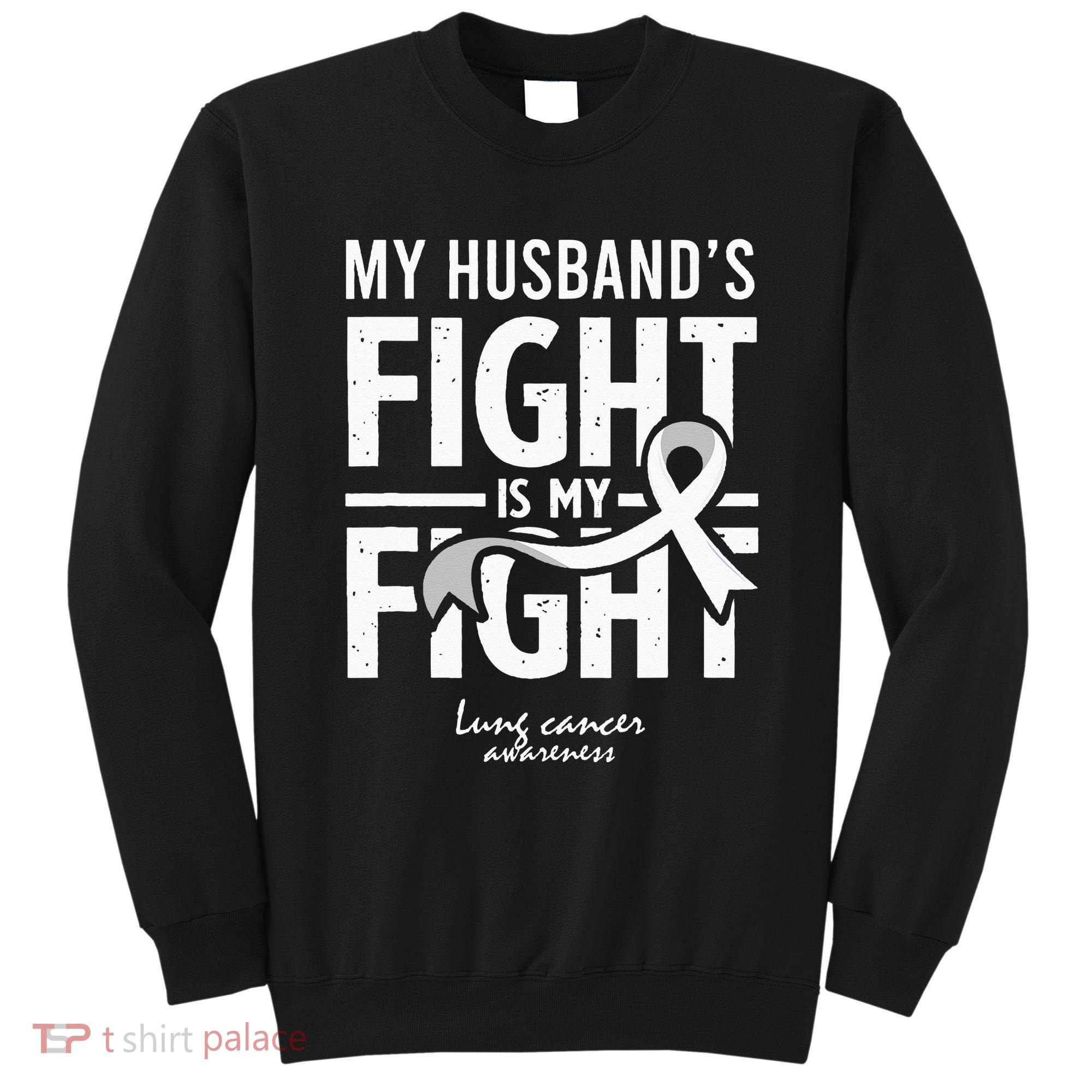 Husband Lung Cancer Awareness Survivor Support Son Daughter Sweatshirt