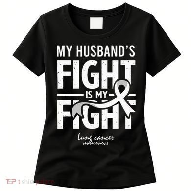 Husband Lung Cancer Awareness Survivor Support Son Daughter Women's T-Shirt
