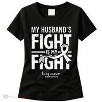 Husband Lung Cancer Awareness Survivor Support Son Daughter Women's T-Shirt thumb 0