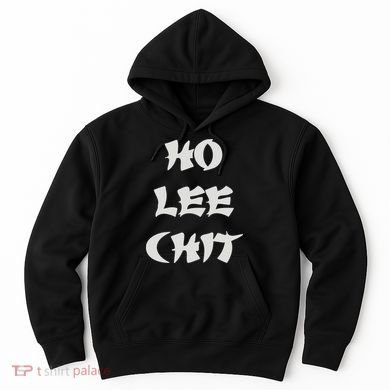 HO LEE CHIT (3) Hoodie