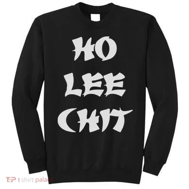 HO LEE CHIT (3) Sweatshirt