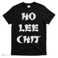 HO LEE CHIT (3) T-Shirt thumb 0