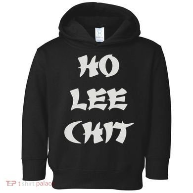 HO LEE CHIT (3) Toddler Hoodie
