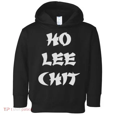 HO LEE CHIT (3) Toddler Hoodie