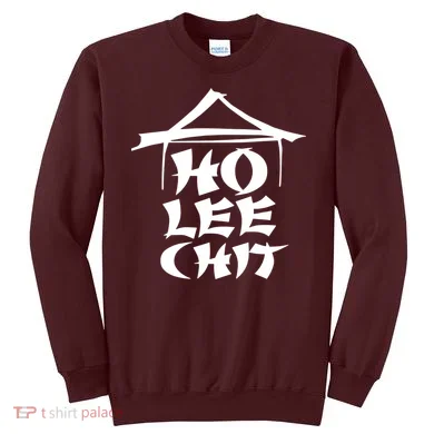 Ho Lee Chit Sweatshirt