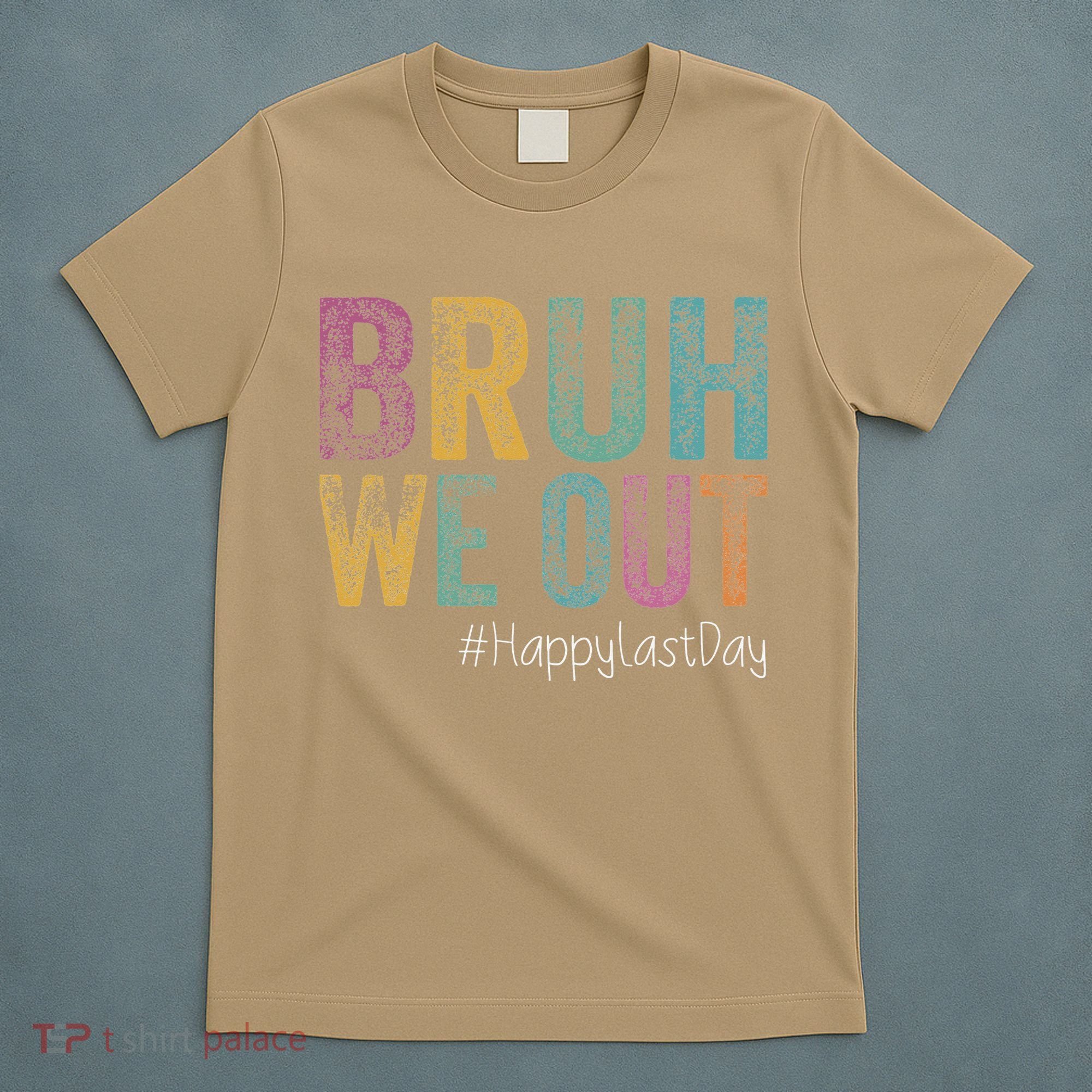 Happy Last Day Of School Bruh We Out Teachers Retro Vintage T-Shirt