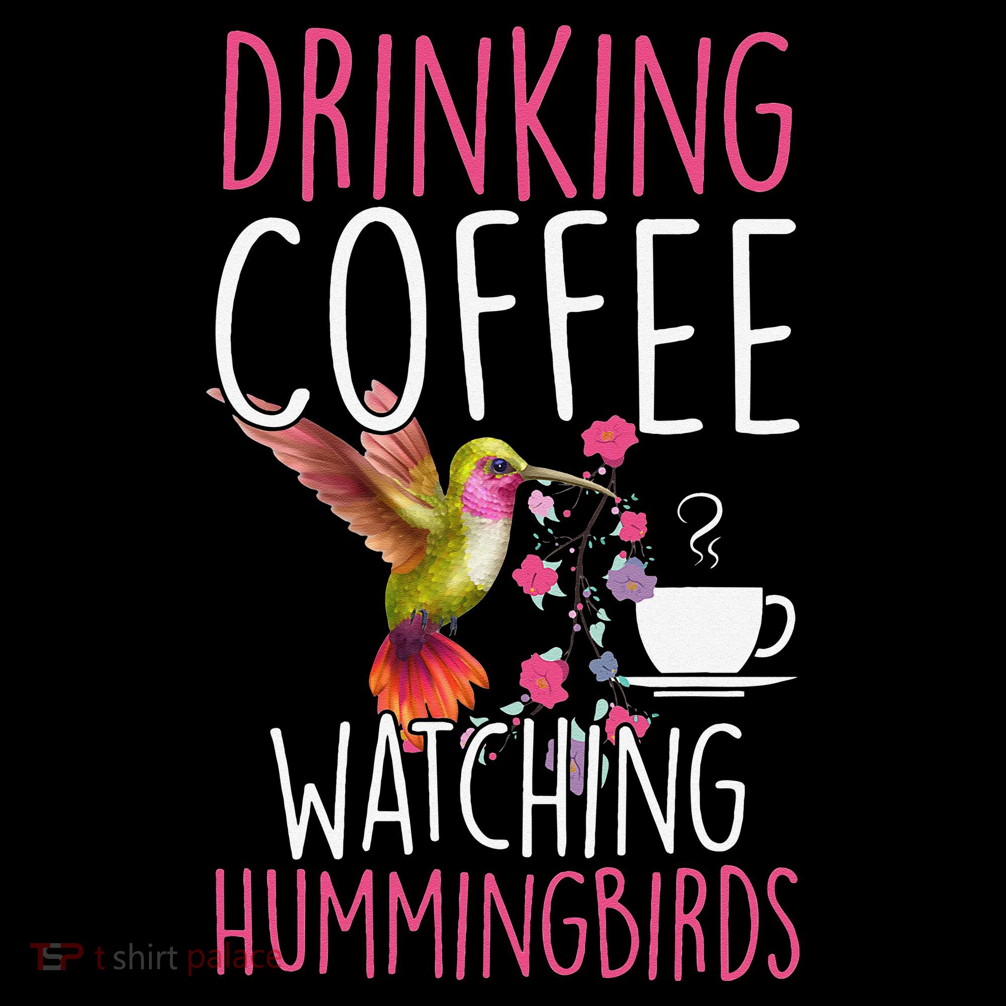 Hummingbird Love Drinking Coffee Watching Hummingbirds Women's Hoodie