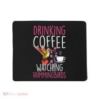 Hummingbird Love Drinking Coffee Watching Hummingbirds Mousepad thumb 0