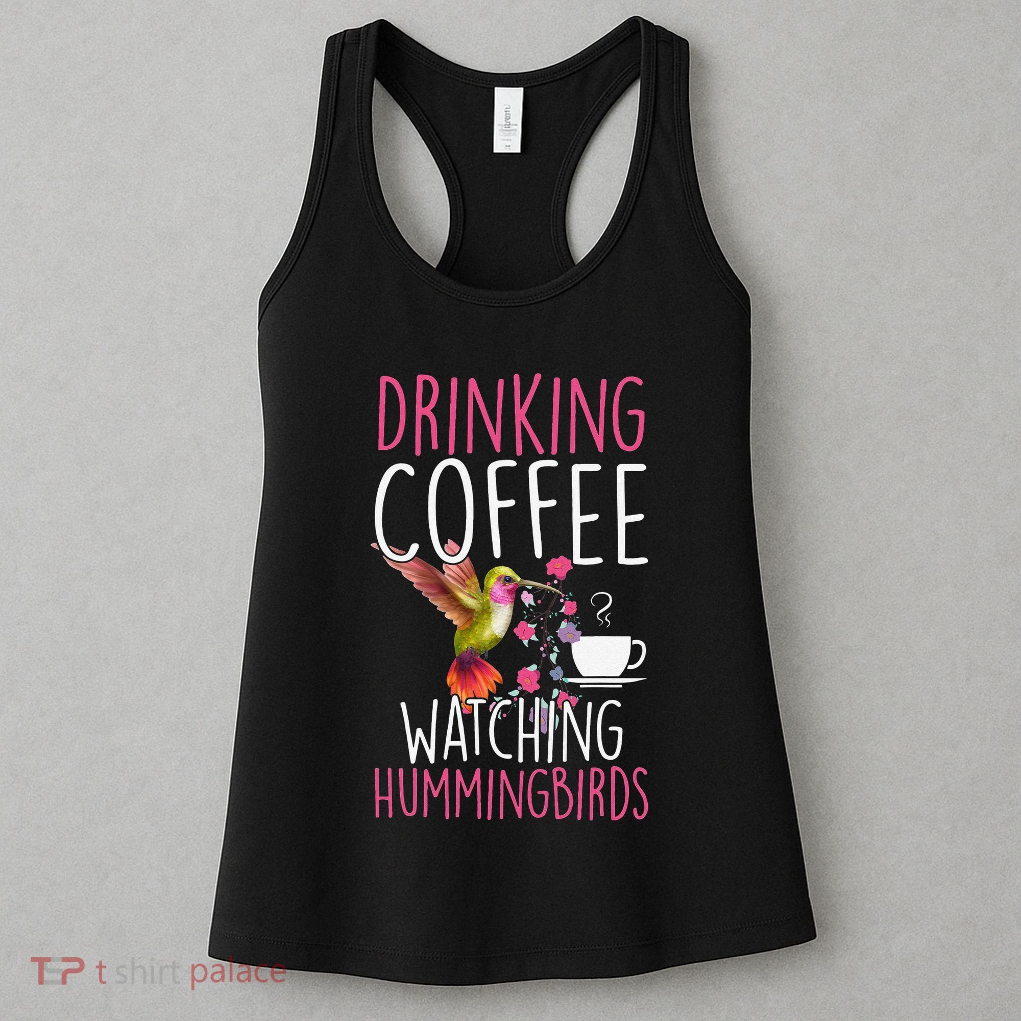 Hummingbird Love Drinking Coffee Watching Hummingbirds Women's Tank Top
