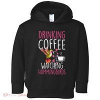 Hummingbird Love Drinking Coffee Watching Hummingbirds Toddler Hoodie thumb 0