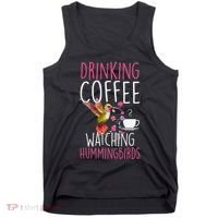 Hummingbird Love Drinking Coffee Watching Hummingbirds Tank Top thumb 0