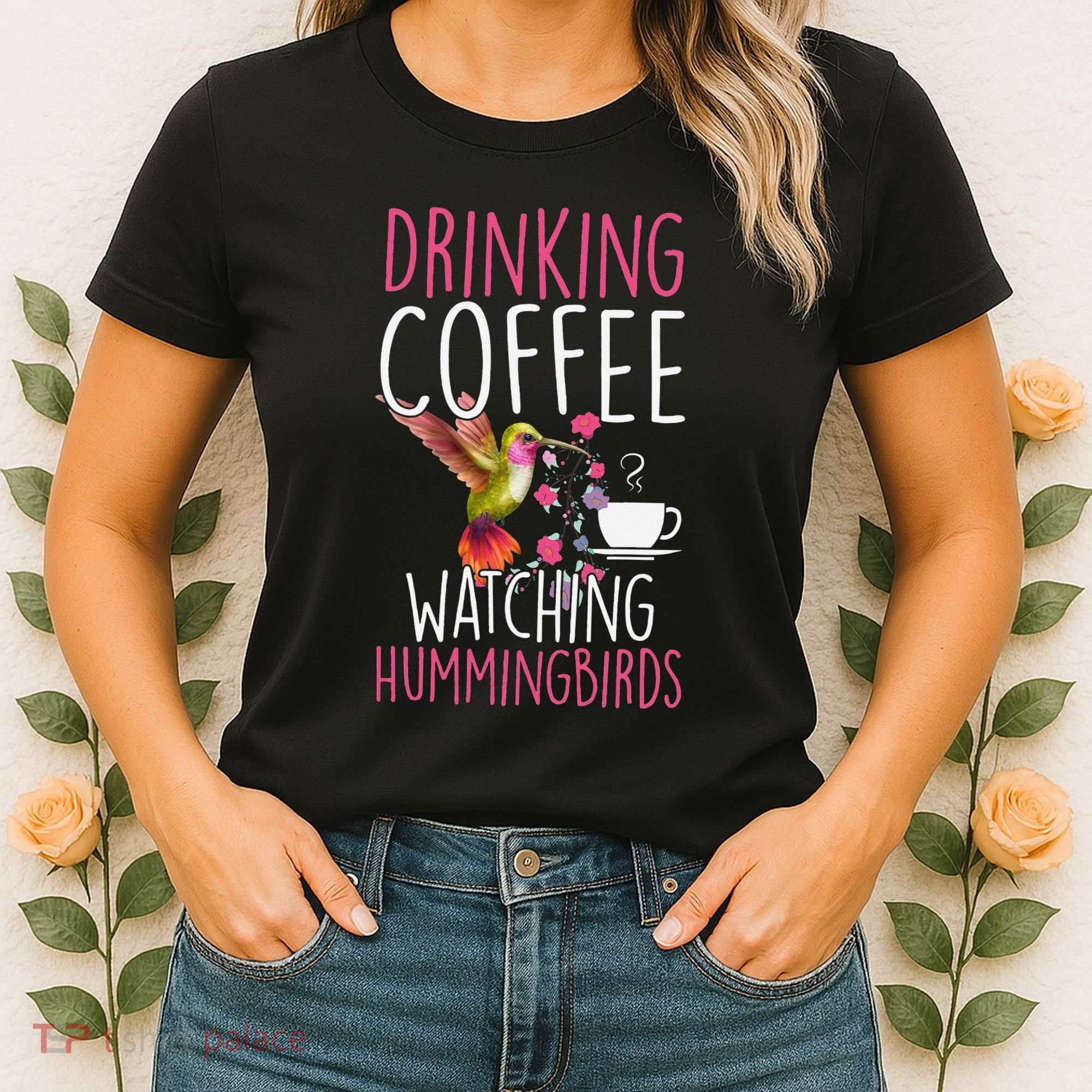 Hummingbird Love Drinking Coffee Watching Hummingbirds Women's T-Shirt
